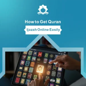 How to Get Quran Ijazah Online Easily