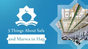 Safa and Marwa in Hajj 