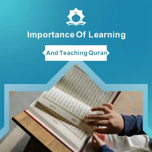 importance of learning and teaching quran